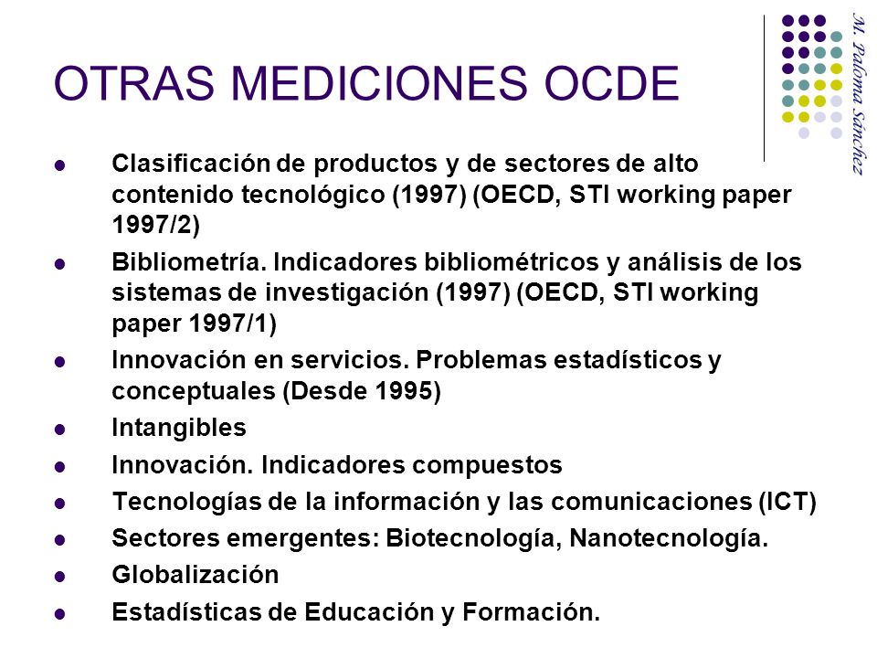 OTRAS MEDICIONES OCDE Clasificación de productos y de sectores de alto contenido tecnológico (1997) (OECD, STI working paper 1997/2)