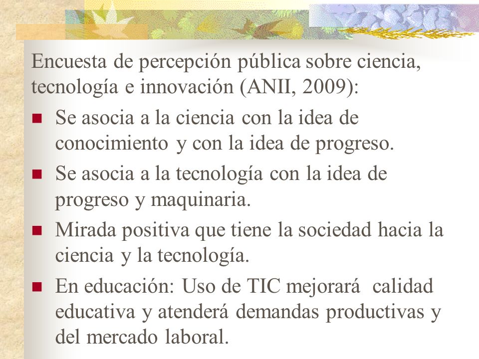 Encuesta de percepción pública sobre ciencia, tecnología e innovación (ANII, 2009):
