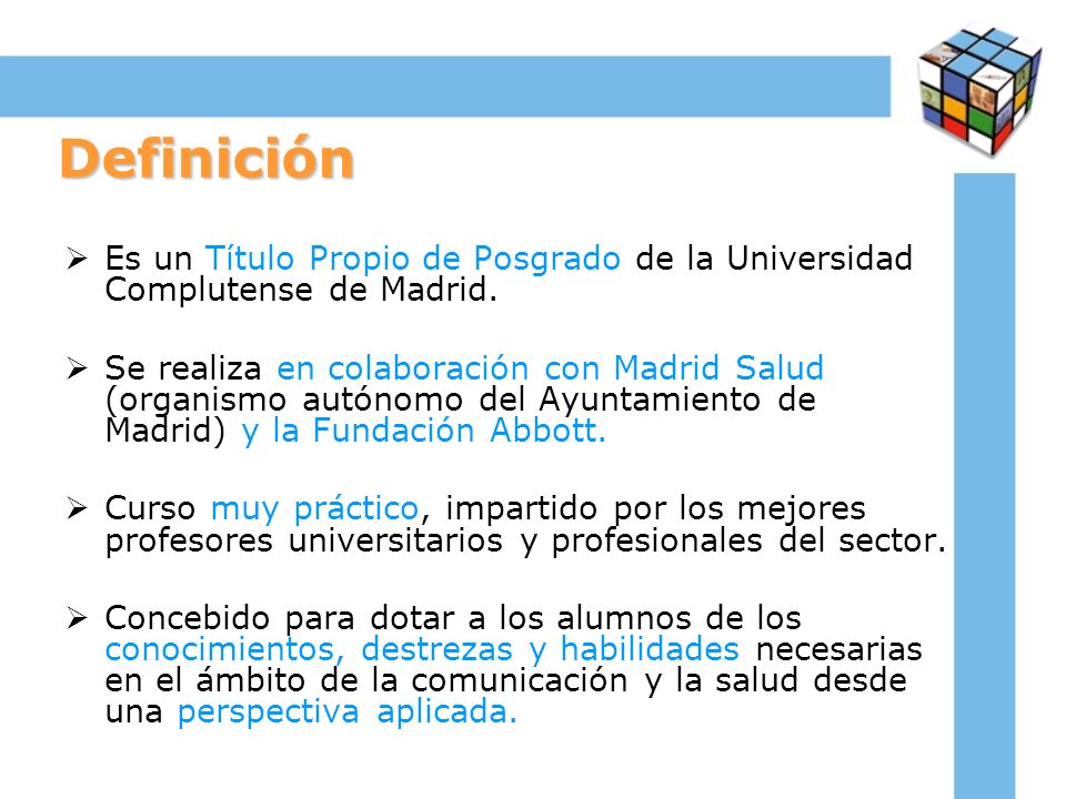 Definición Es un Título Propio de Posgrado de la Universidad Complutense de Madrid.