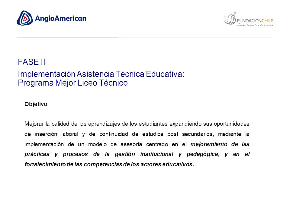 FASE II Implementación Asistencia Técnica Educativa: Programa Mejor Liceo Técnico. Objetivo.