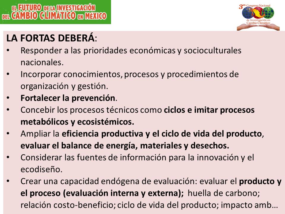 LA FORTAS DEBERÁ: Responder a las prioridades económicas y socioculturales nacionales.