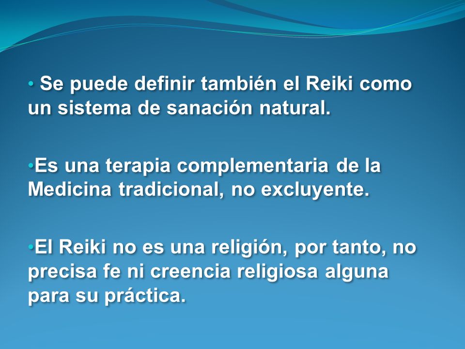 Se puede definir también el Reiki como un sistema de sanación natural.