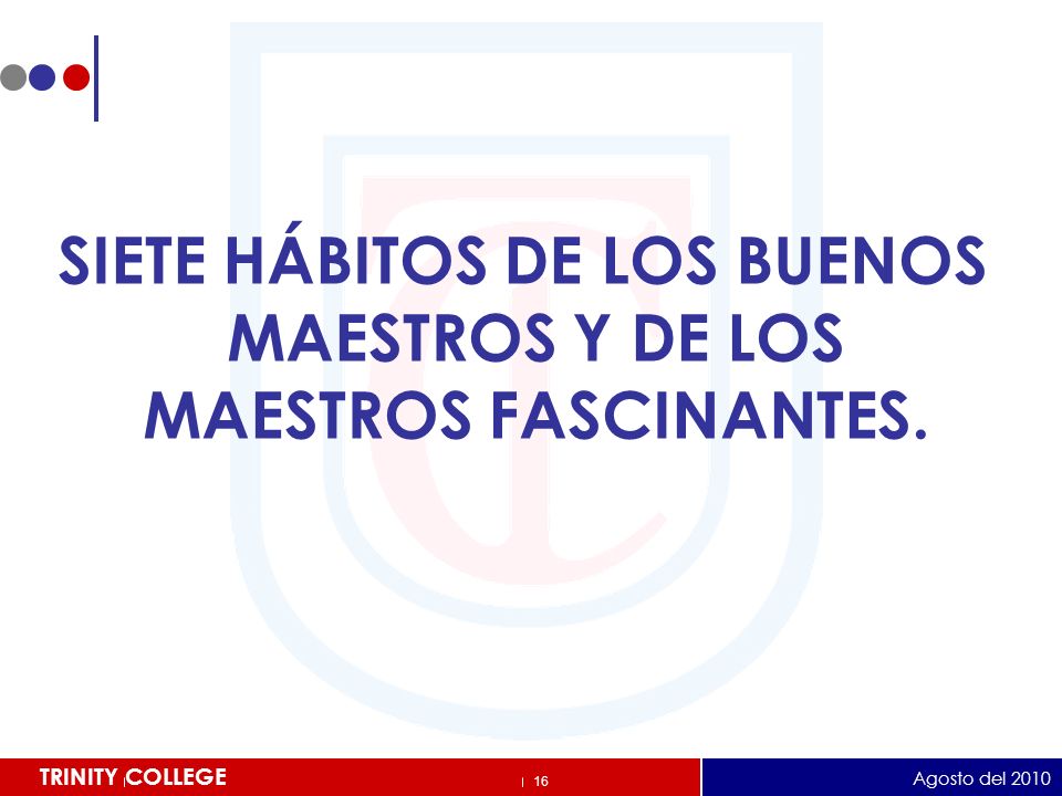 SIETE HÁBITOS DE LOS BUENOS MAESTROS Y DE LOS MAESTROS FASCINANTES.