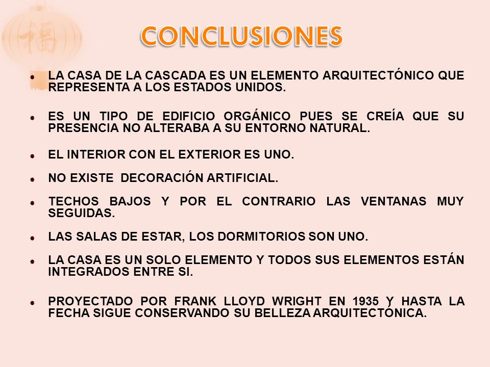 CONCLUSIONES LA CASA DE LA CASCADA ES UN ELEMENTO ARQUITECTÓNICO QUE REPRESENTA A LOS ESTADOS UNIDOS.