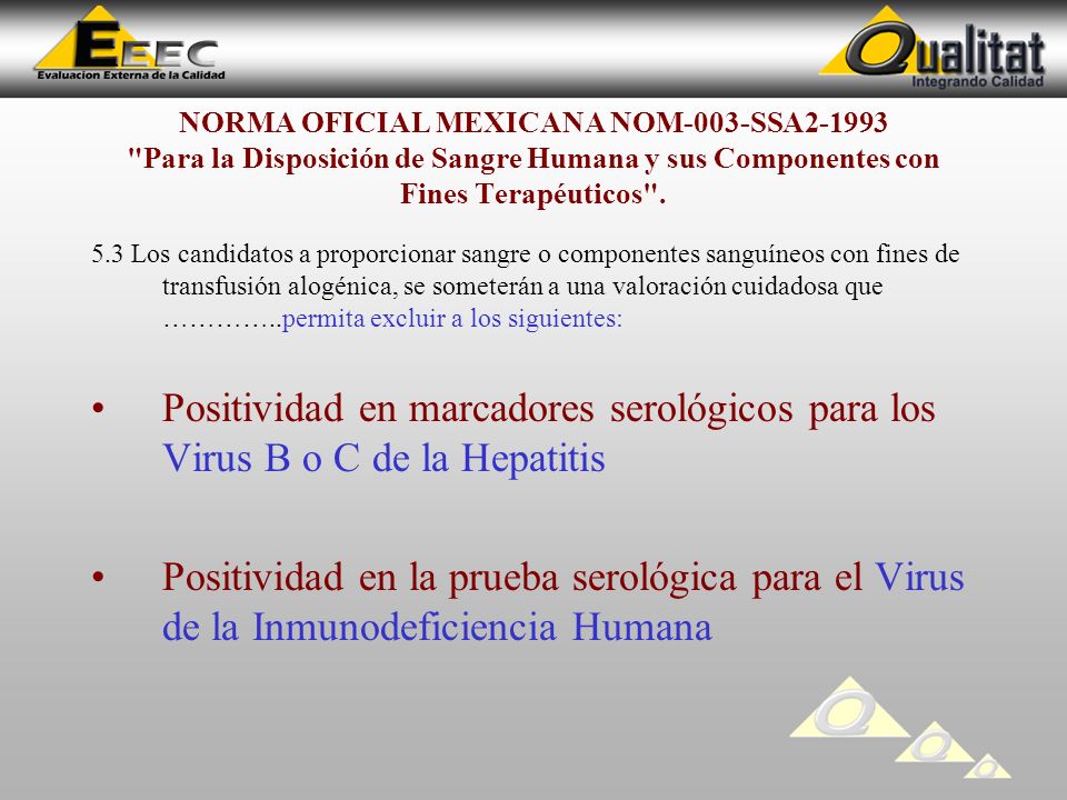 NORMA OFICIAL MEXICANA NOM-003-SSA Para la Disposición de Sangre Humana y sus Componentes con Fines Terapéuticos .