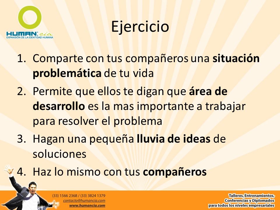 Ejercicio Comparte con tus compañeros una situación problemática de tu vida.