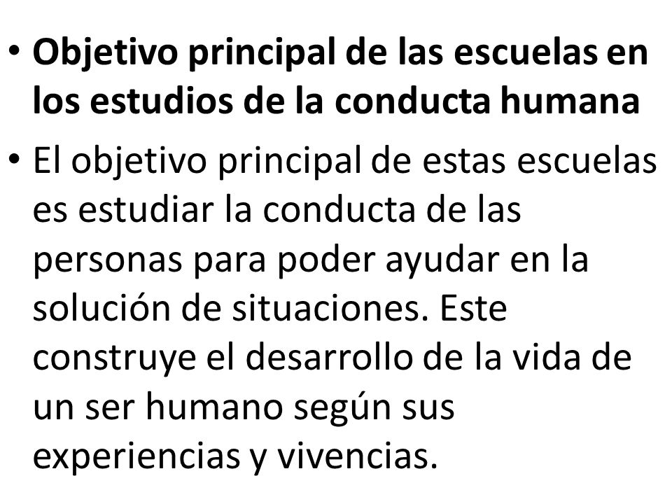 Objetivo principal de las escuelas en los estudios de la conducta humana