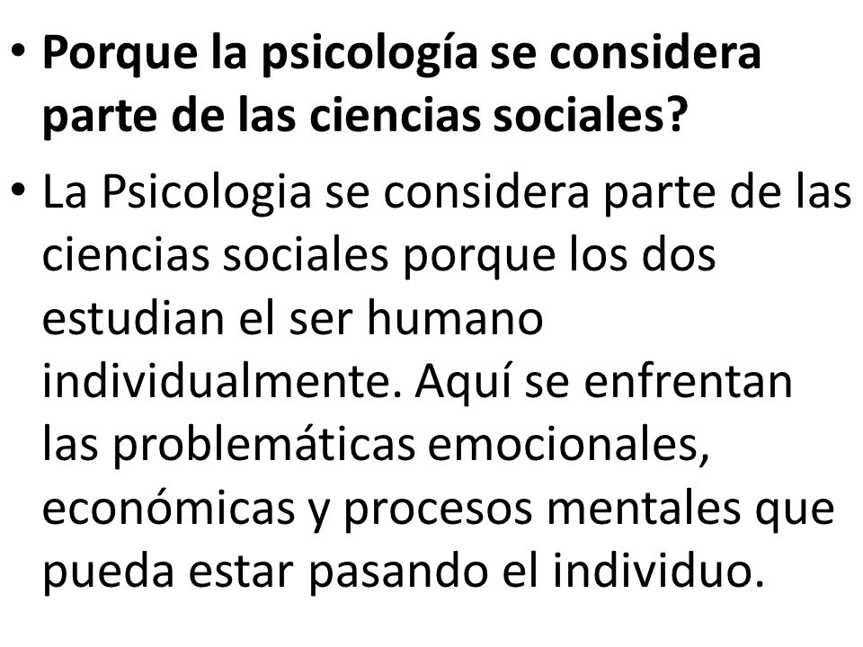 Porque la psicología se considera parte de las ciencias sociales