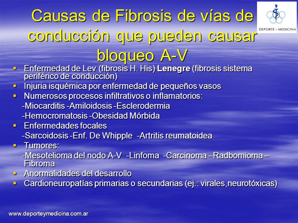 Causas de Fibrosis de vías de conducción que pueden causar bloqueo A-V