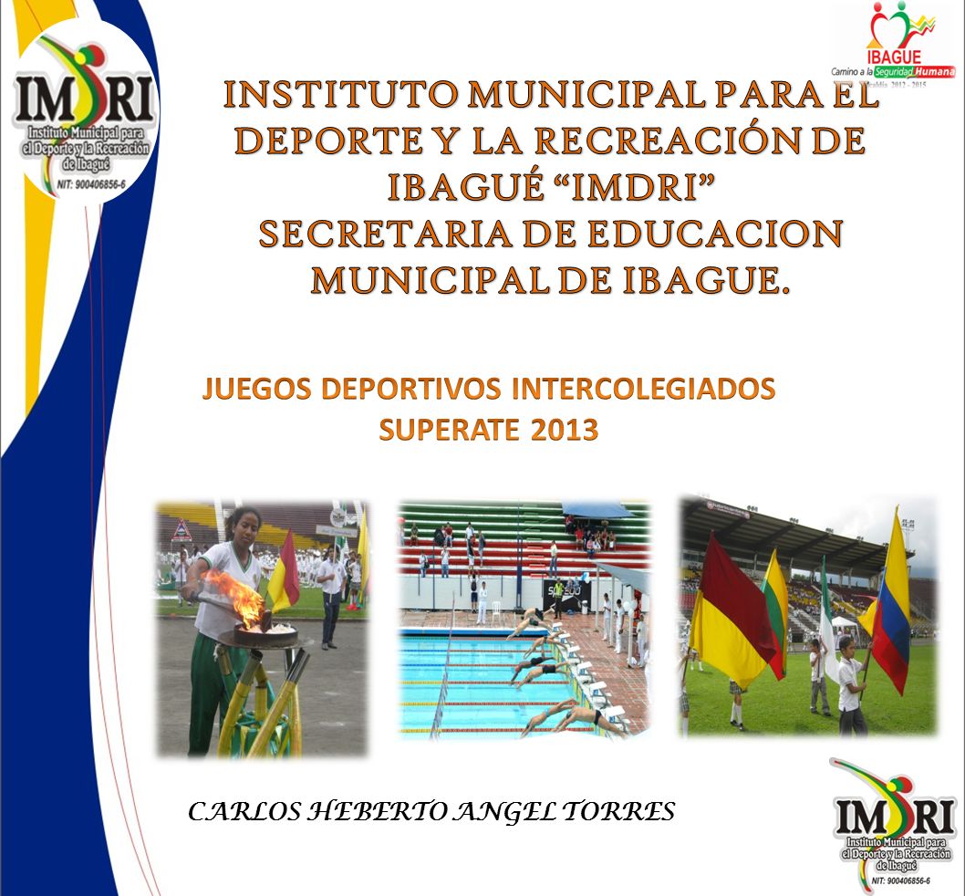 INSTITUTO MUNICIPAL PARA EL DEPORTE Y LA RECREACIÓN DE IBAGUÉ IMDRI
