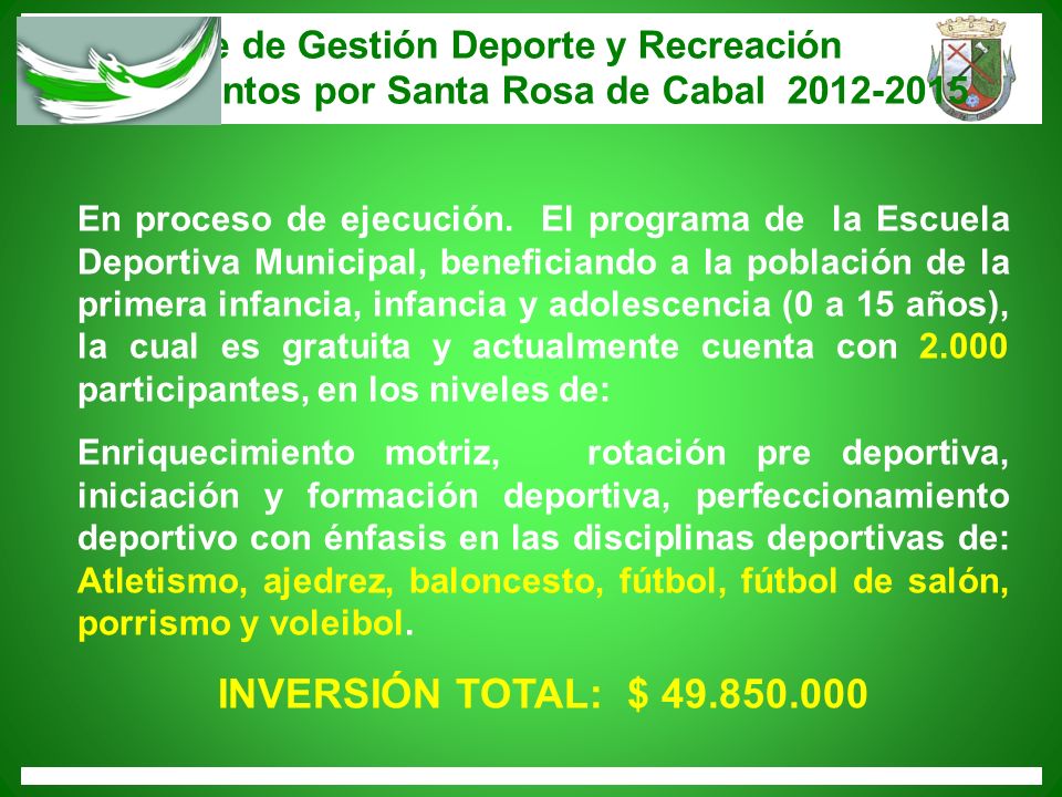 INVERSIÓN TOTAL: $ Informe de Gestión Deporte y Recreación