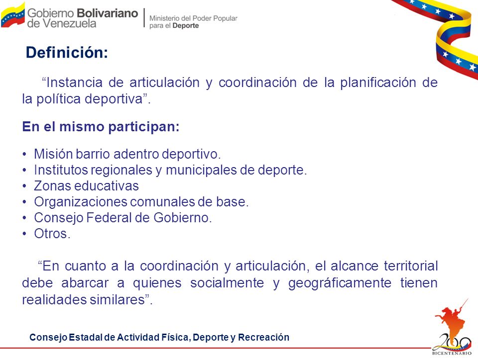 Definición: Instancia de articulación y coordinación de la planificación de la política deportiva .