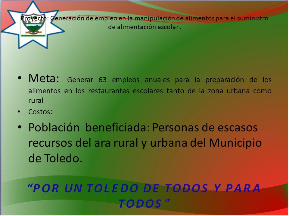 Proyecto: Generación de empleo en la manipulación de alimentos para el suministro de alimentación escolar .