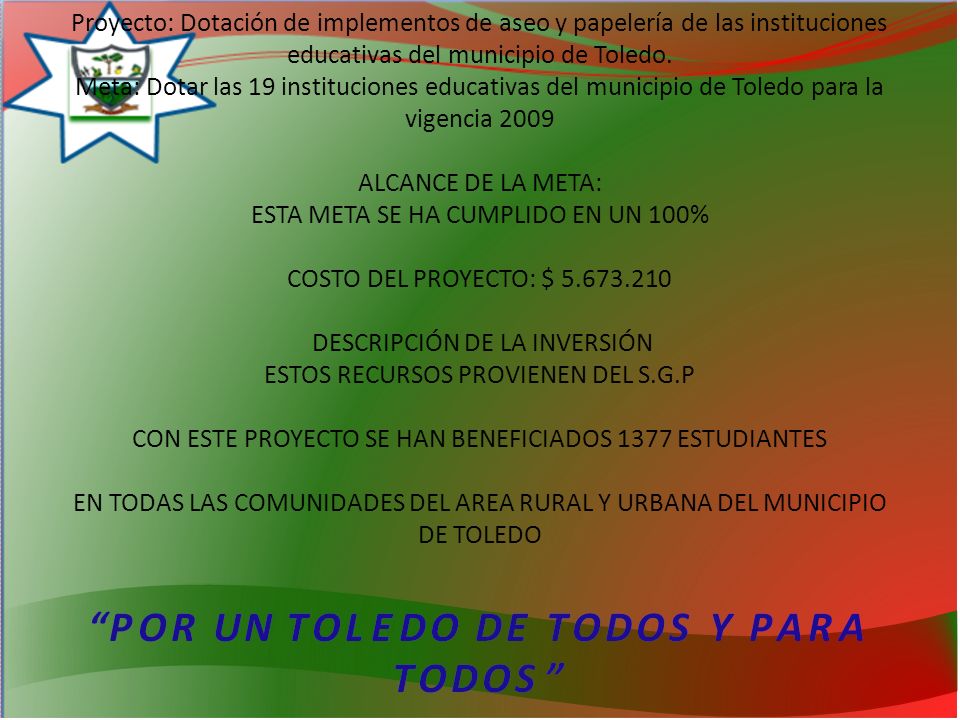 Proyecto: Dotación de implementos de aseo y papelería de las instituciones educativas del municipio de Toledo.