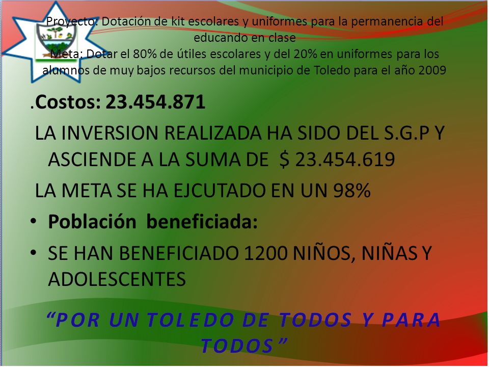 LA META SE HA EJCUTADO EN UN 98% Población beneficiada: