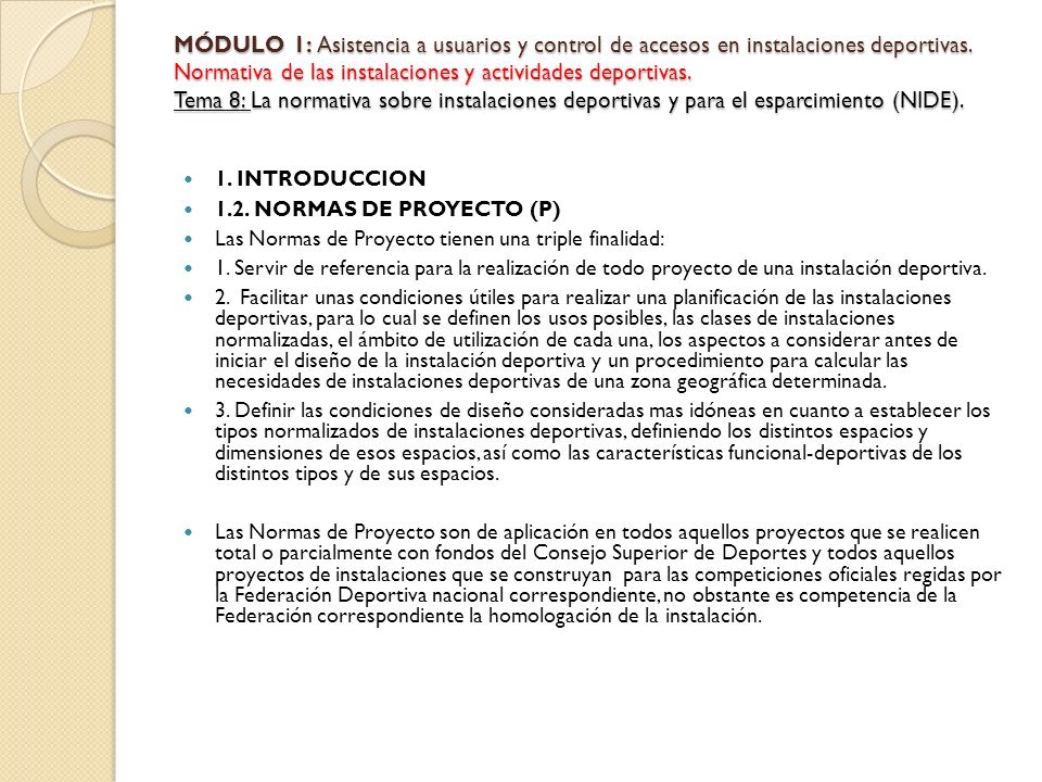 MÓDULO 1: Asistencia a usuarios y control de accesos en instalaciones deportivas. Normativa de las instalaciones y actividades deportivas. Tema 8: La normativa sobre instalaciones deportivas y para el esparcimiento (NIDE).