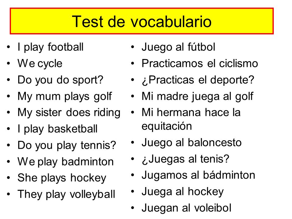 Test de vocabulario I play football We cycle Do you do sport