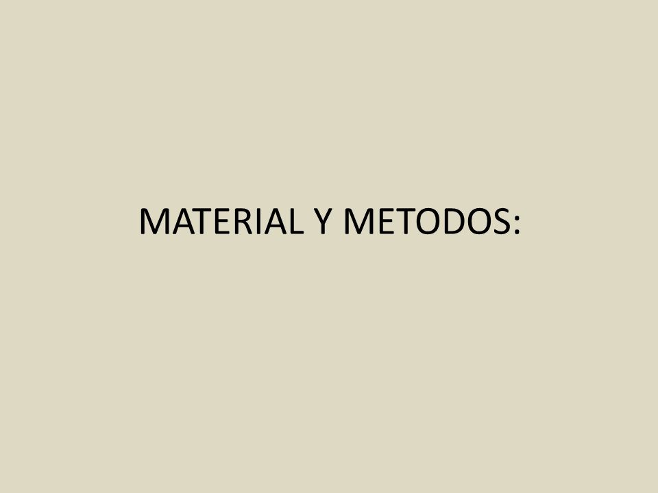 MATERIAL Y METODOS: