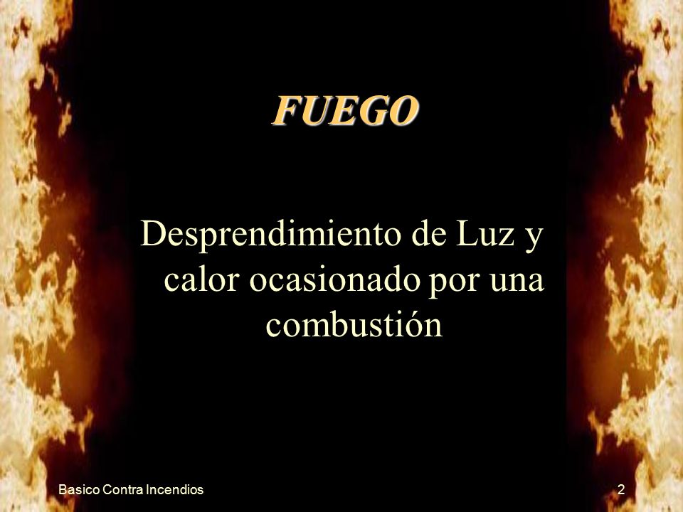 Desprendimiento de Luz y calor ocasionado por una combustión