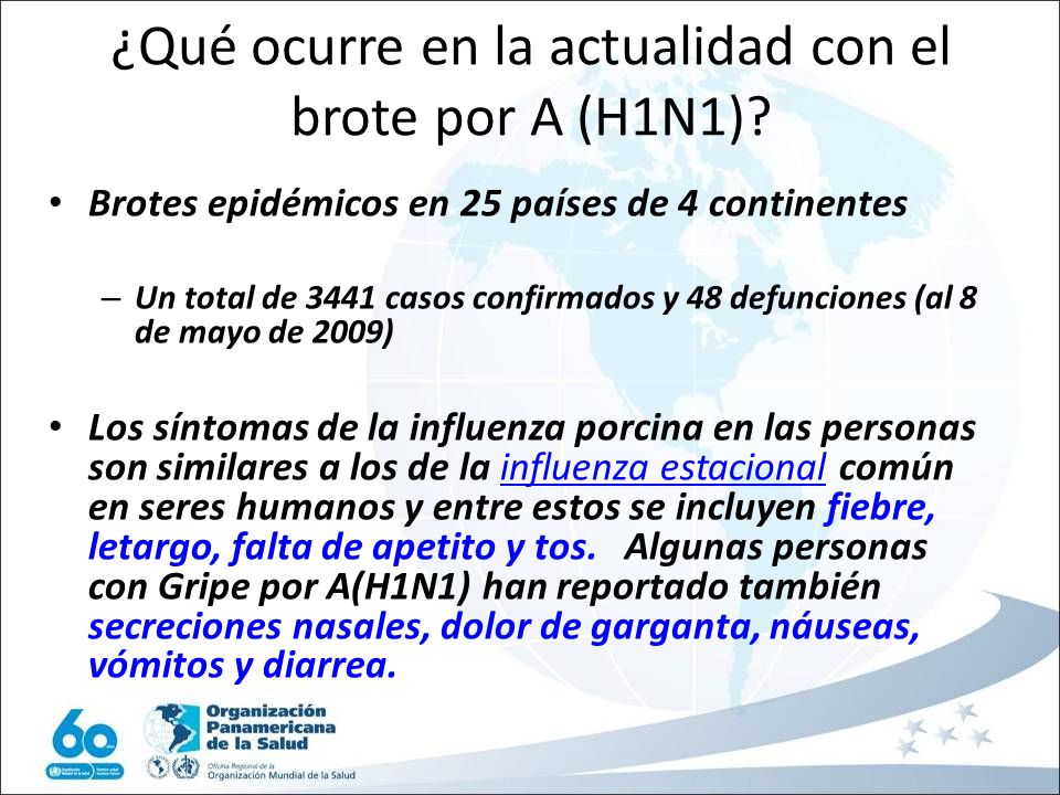 ¿Qué ocurre en la actualidad con el brote por A (H1N1)