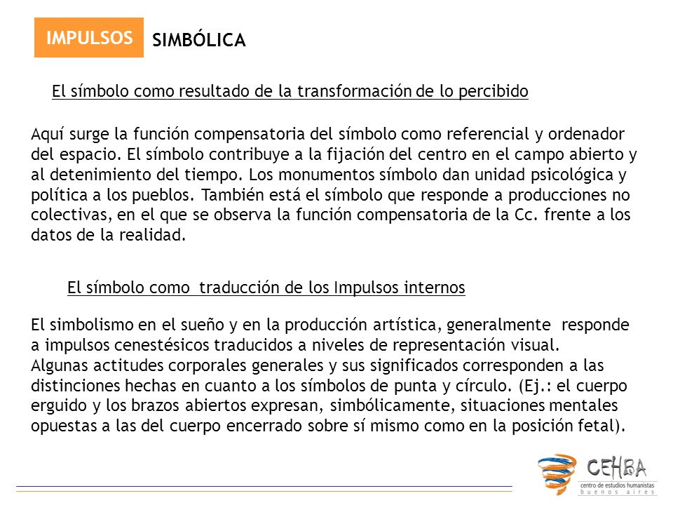 IMPULSOS SIMBÓLICA. El símbolo como resultado de la transformación de lo percibido.