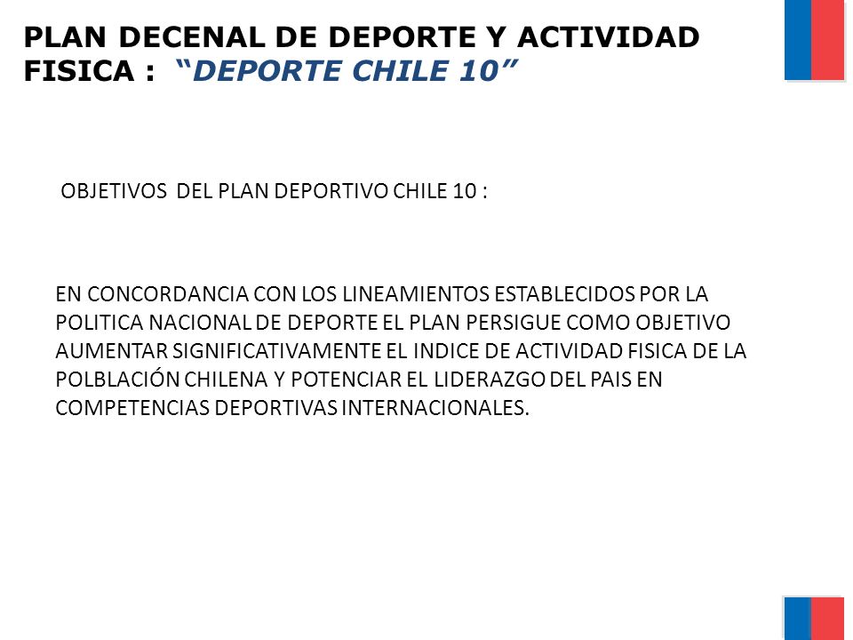PLAN DECENAL DE DEPORTE Y ACTIVIDAD FISICA : DEPORTE CHILE 10