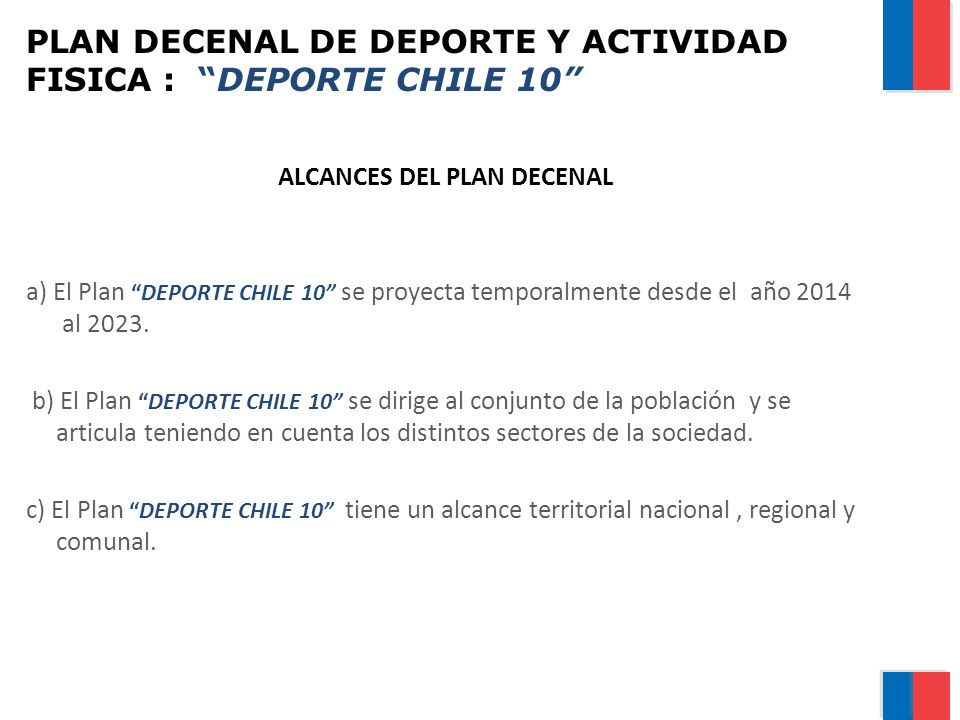 PLAN DECENAL DE DEPORTE Y ACTIVIDAD FISICA : DEPORTE CHILE 10