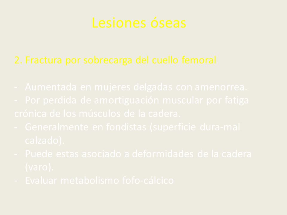 Lesiones óseas 2. Fractura por sobrecarga del cuello femoral