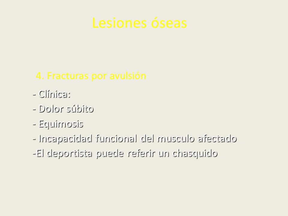Lesiones óseas 4. Fracturas por avulsión - Clínica: Dolor súbito