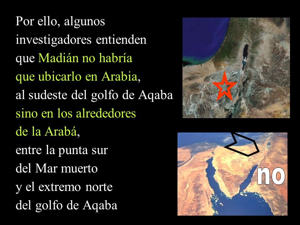 no Por ello, algunos investigadores entienden que Madián no habría