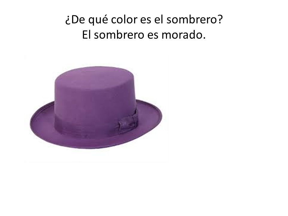 ¿De qué color es el sombrero El sombrero es morado.