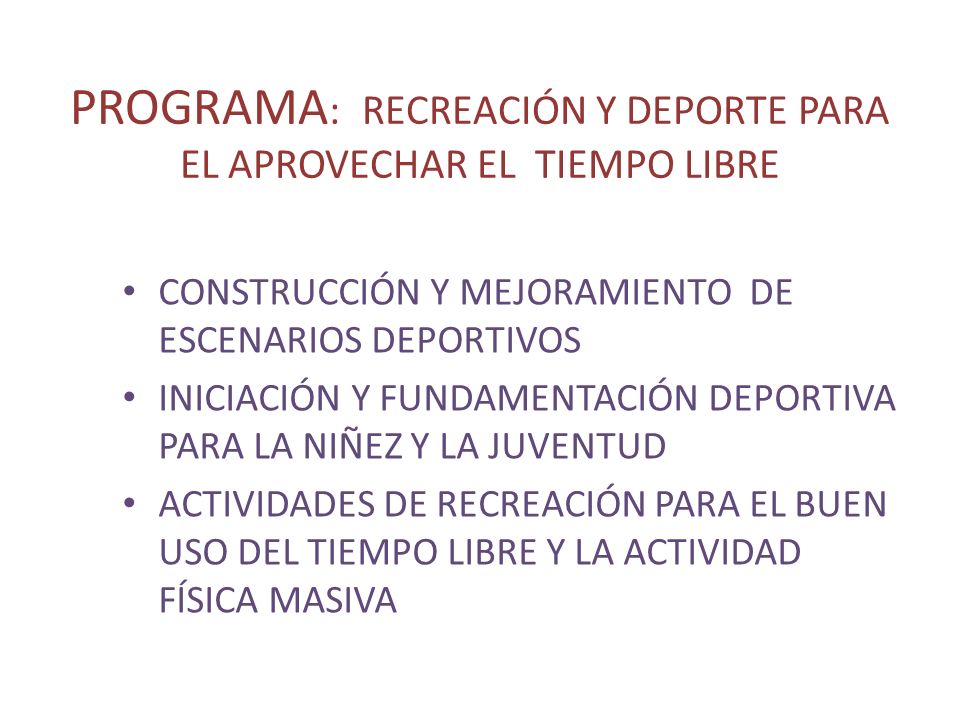 PROGRAMA: RECREACIÓN Y DEPORTE PARA EL APROVECHAR EL TIEMPO LIBRE