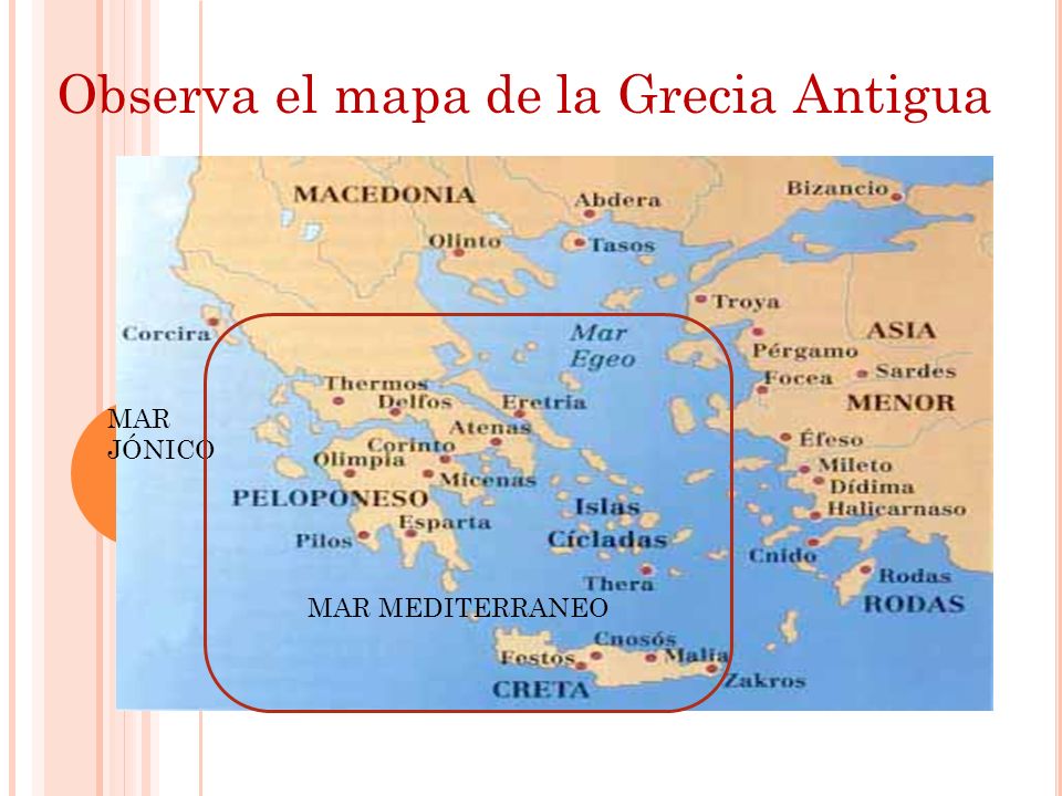 Observa el mapa de la Grecia Antigua
