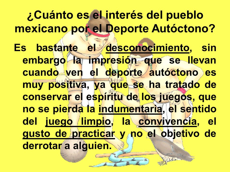 ¿Cuánto es el interés del pueblo mexicano por el Deporte Autóctono