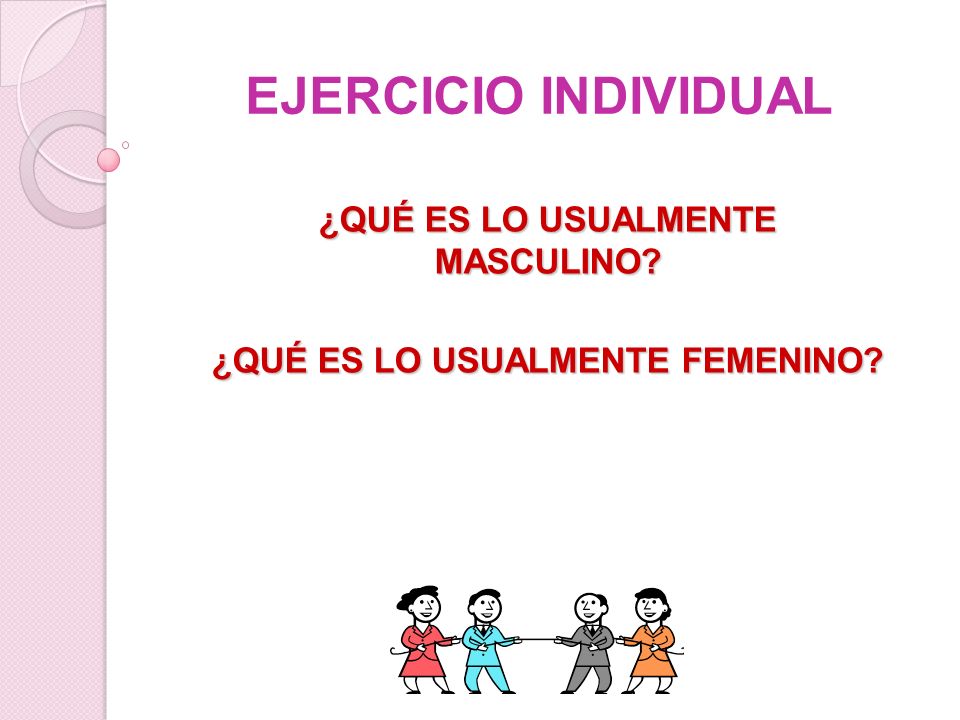 ¿QUÉ ES LO USUALMENTE MASCULINO ¿QUÉ ES LO USUALMENTE FEMENINO