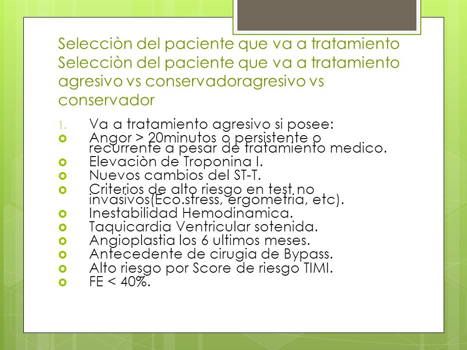 Selecciòn del paciente que va a tratamiento Selecciòn del paciente que va a tratamiento agresivo vs conservadoragresivo vs conservador