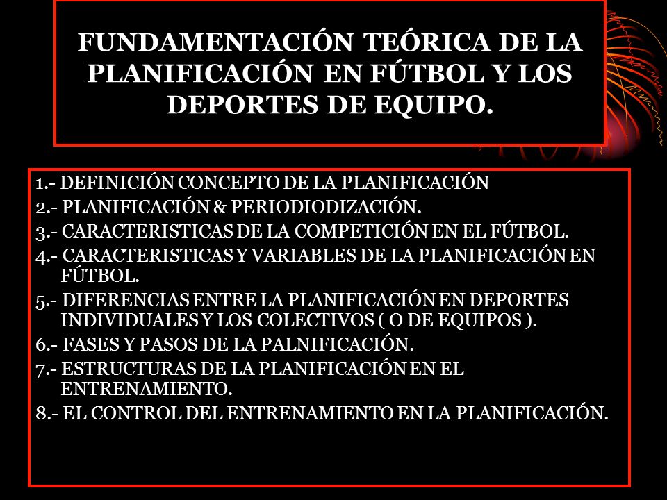 FUNDAMENTACIÓN TEÓRICA DE LA PLANIFICACIÓN EN FÚTBOL Y LOS DEPORTES DE EQUIPO.