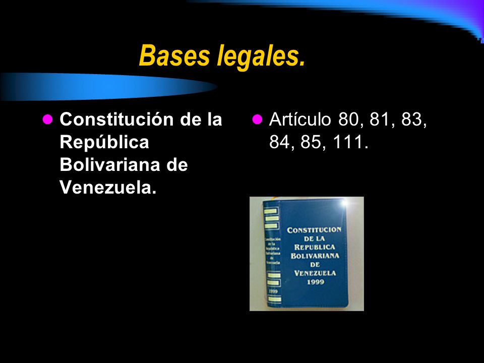 Bases legales. Constitución de la República Bolivariana de Venezuela.