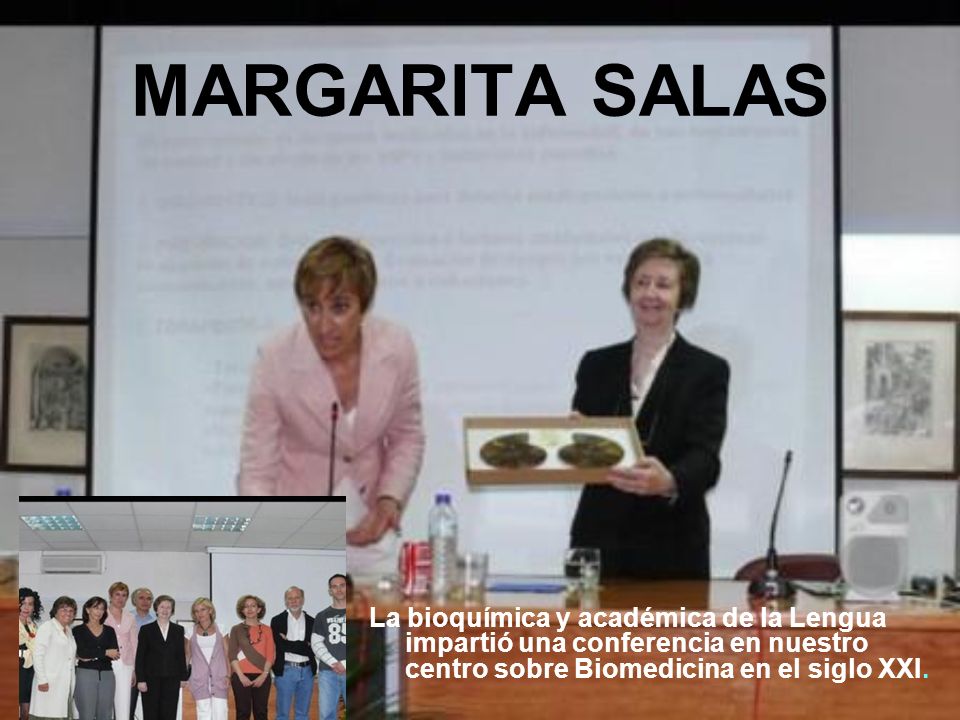 MARGARITA SALAS La bioquímica y académica de la Lengua impartió una conferencia en nuestro centro sobre Biomedicina en el siglo XXI.