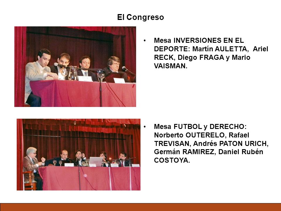 El Congreso Mesa INVERSIONES EN EL DEPORTE: Martín AULETTA, Ariel RECK, Diego FRAGA y Mario VAISMAN.