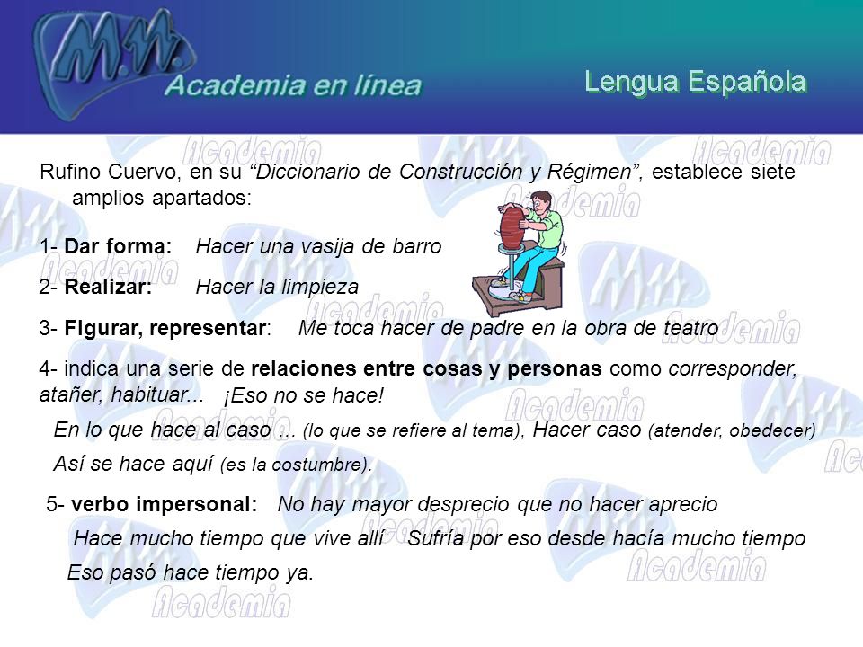 Rufino Cuervo, en su Diccionario de Construcción y Régimen , establece siete amplios apartados:
