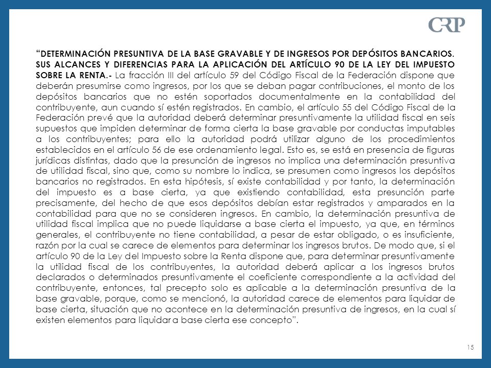 DETERMINACIÓN PRESUNTIVA DE LA BASE GRAVABLE Y DE INGRESOS POR DEPÓSITOS BANCARIOS.