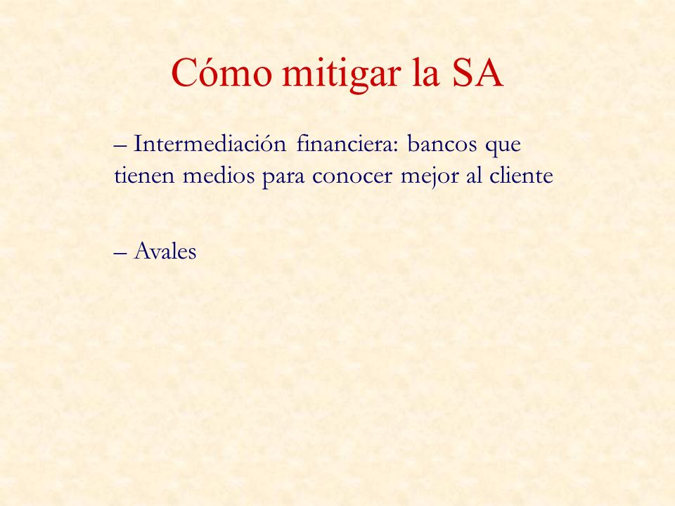 Cómo mitigar la SA Intermediación financiera: bancos que tienen medios para conocer mejor al cliente.