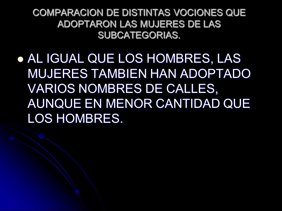 COMPARACION DE DISTINTAS VOCIONES QUE ADOPTARON LAS MUJERES DE LAS SUBCATEGORIAS.