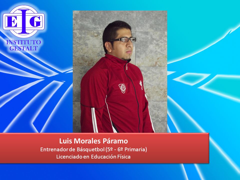 Luis Morales Páramo Entrenador de Básquetbol (5º - 6º Primaria)