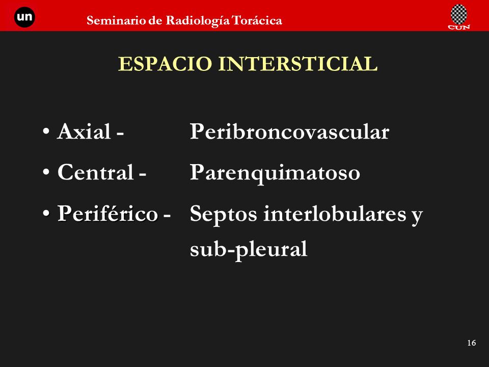 Axial - Peribroncovascular Central - Parenquimatoso