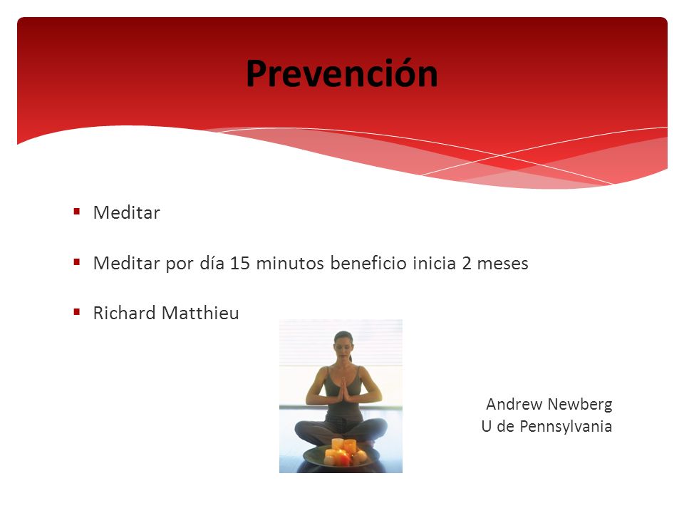 Prevención Meditar Meditar por día 15 minutos beneficio inicia 2 meses