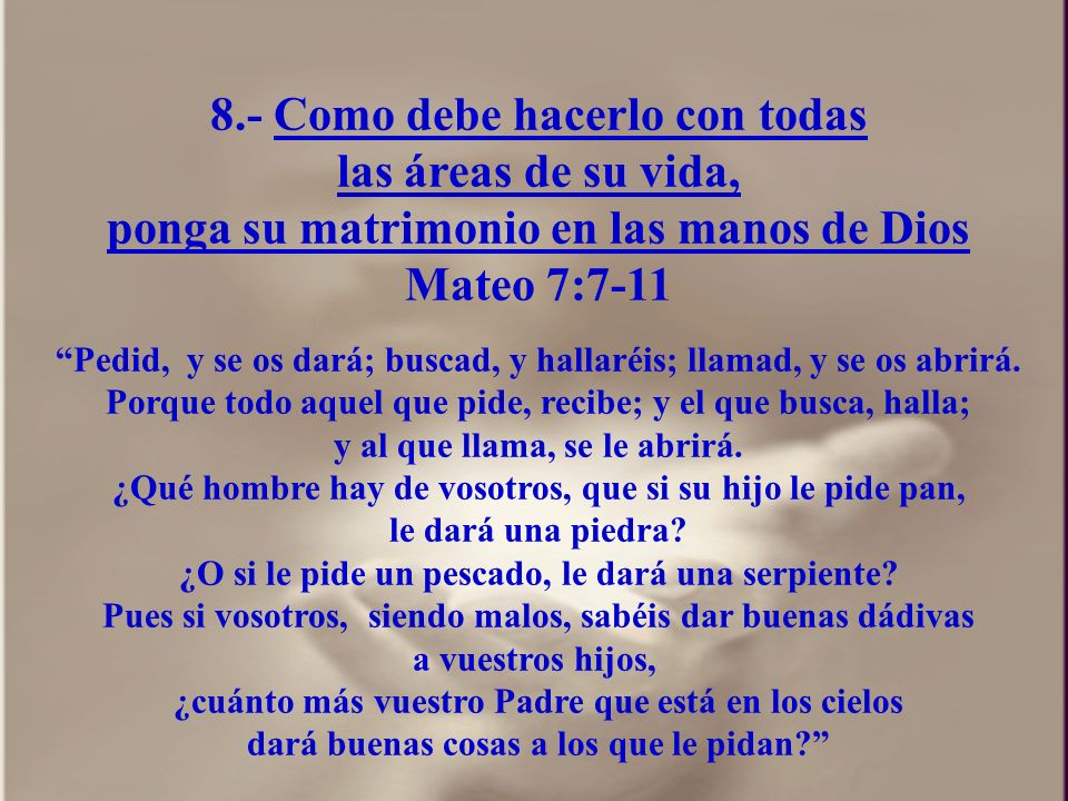 8.- Como debe hacerlo con todas las áreas de su vida,