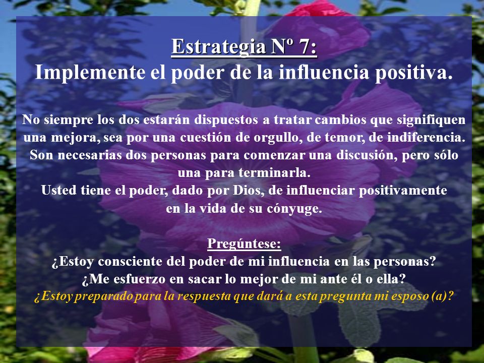 Estrategia Nº 7: Implemente el poder de la influencia positiva.