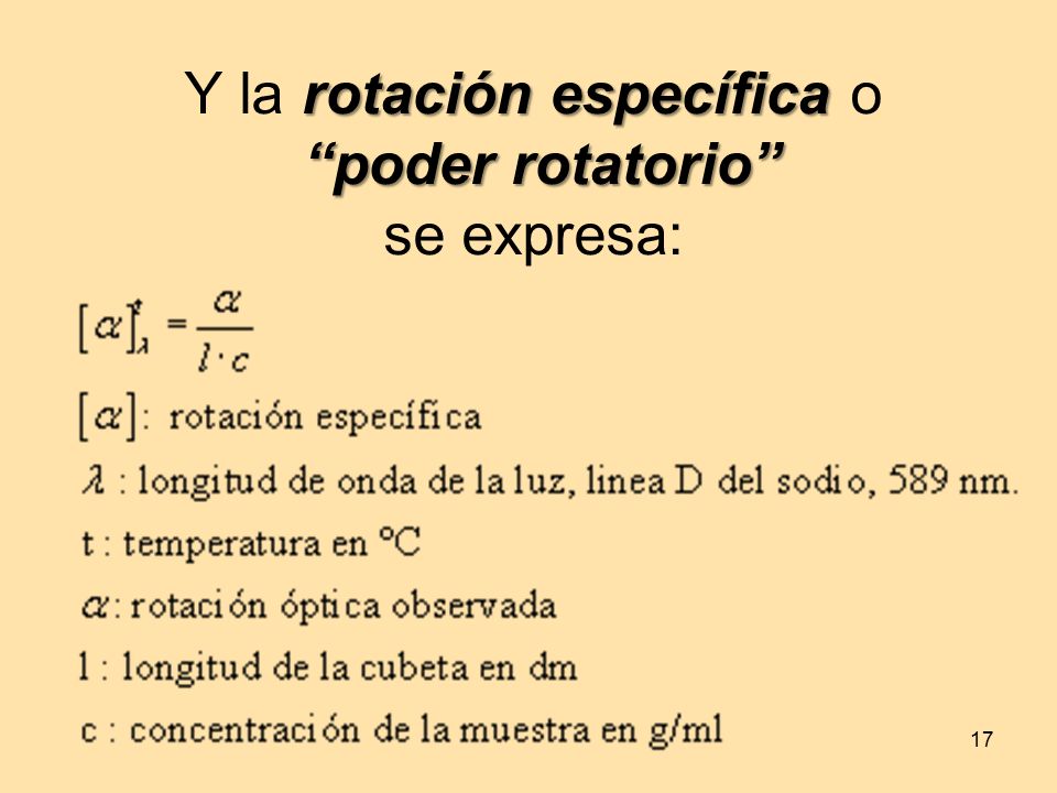 Y la rotación específica o poder rotatorio se expresa: